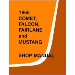1966 Comet,Falcon,Fairlane And Mustang Shop Manual
